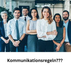 Kommunikationsregeln im Team unklar